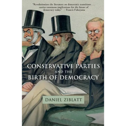 Conservative Parties and the Birth of Democracy - Paperback