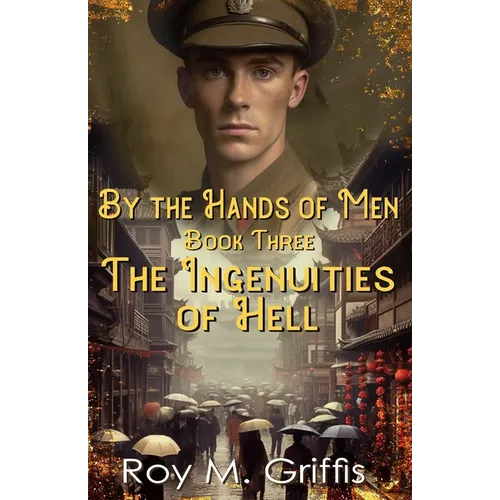 By the Hands of Men, Book Three: Robert The Ingenuities of Hell - Paperback
