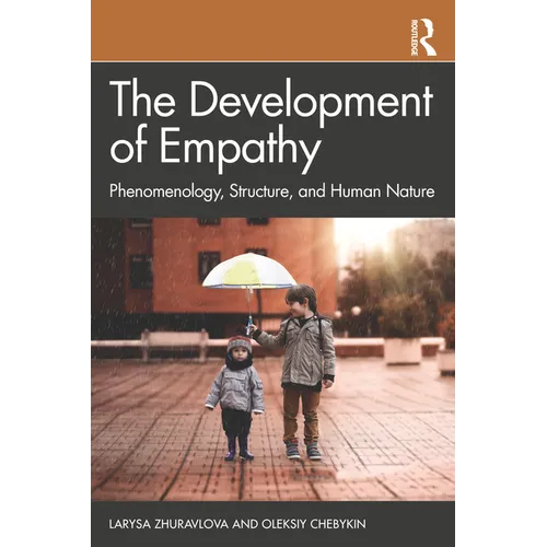 The Development of Empathy: Phenomenology, Structure and Human Nature - Paperback