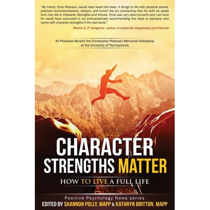 Character Strengths Matter: How to Live a Full Life - Paperback