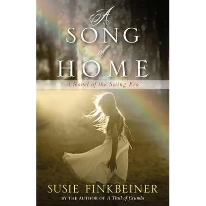 A Song of Home: A Novel of the Swing Era - Paperback