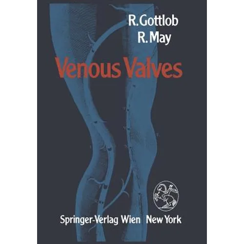 Venous Valves: Morphology, Function, Radiology, Surgery - Paperback
