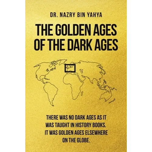 The Golden Ages of the Dark Ages - Paperback
