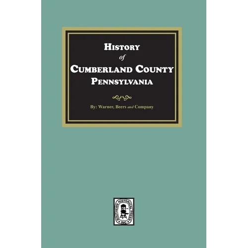 History of Cumberland County, Pennsylvania - Paperback