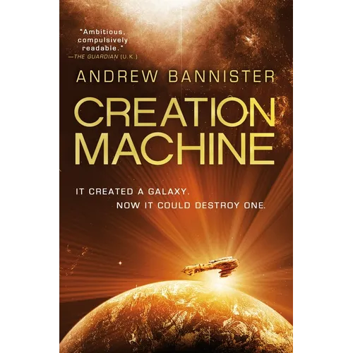 Creation Machine: A Novel of the Spin - Paperback