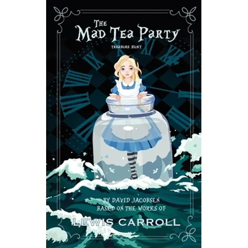 The Mad Tea Party: An Armchair Treasure Hunt - Paperback