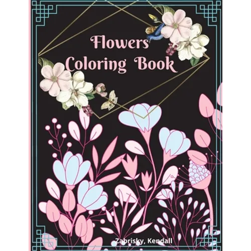 Flowers Coloring Book: Large Print with Beautiful Flowers for Relaxation - Paperback