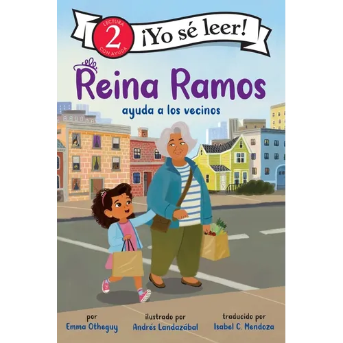 Reina Ramos Ayuda a Los Vecinos: Reina Ramos: Neighborhood Helper (Spanish Edition) - Paperback