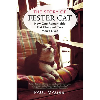 The Story of Fester Cat: How One Remarkable Cat Changed Two Men's Lives - Paperback