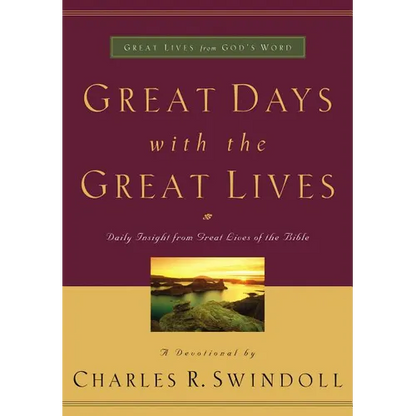 A Great Days with the Great Lives: Daily Insight from Great Lives of the Bible (a 365-Day Devotional) - Paperback