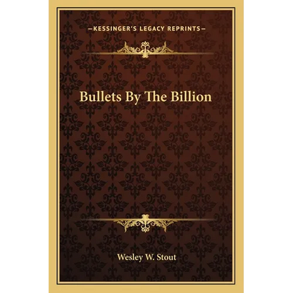 Bullets By The Billion - Paperback