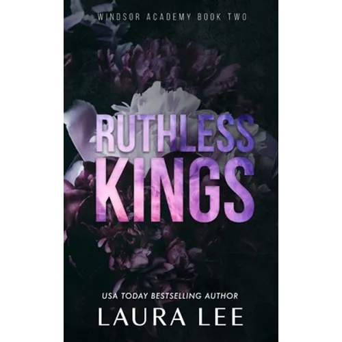 Ruthless Kings - Special Edition: A Dark High School Bully Romance - Hardcover