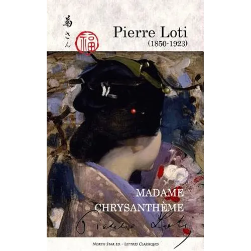 Madame Chrysanthème (full text) - Paperback