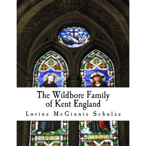 The Wildbore Family of Kent England - Paperback