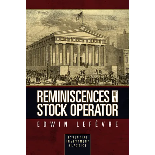 Reminiscences of a Stock Operator (Essential Investment Classics) - Paperback