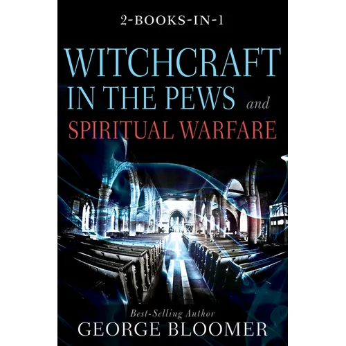 Witchcraft in the Pews and Spiritual Warfare - Hardcover