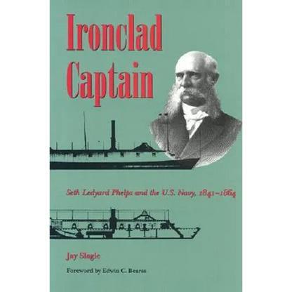 Ironclad Captain: Seth Ledyard Phelps and the U.S. Navy, 1841-1864 - Hardcover
