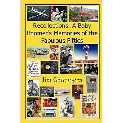 Recollections: A Baby Boomer's Memories of the Fabulous Fifties - Paperback