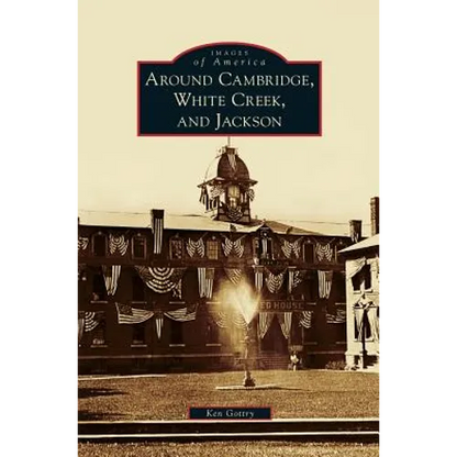Around Cambridge, White Creek, and Jackson - Hardcover