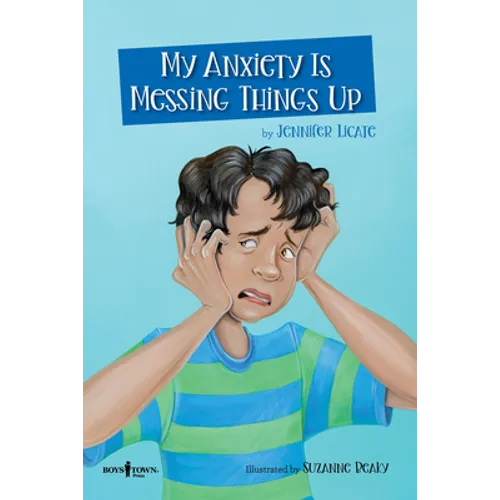 My Anxiety Is Messing Things Up: Volume 4 - Paperback