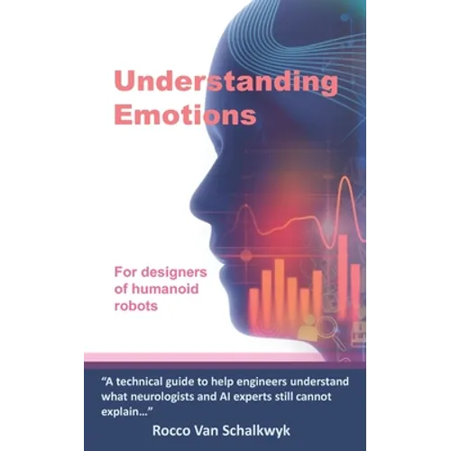 Understanding Emotions: For designers of humanoid robots - Paperback