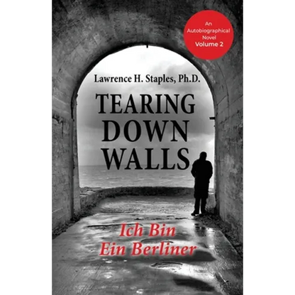 Tearing Down Walls: Ich Bin Ein Berliner - Paperback