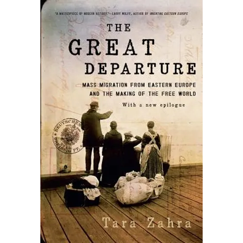 The Great Departure: Mass Migration from Eastern Europe and the Making of the Free World - Paperback