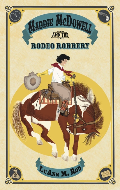 Maddie McDowell and the Rodeo Robbery - Paperback