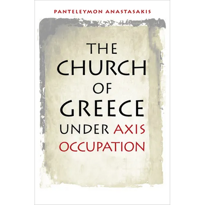The Church of Greece Under Axis Occupation - Hardcover