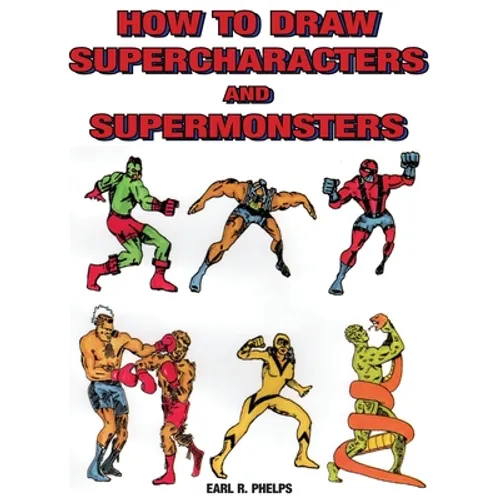 How to Draw Supercharacters and Supermonsters - Hardcover