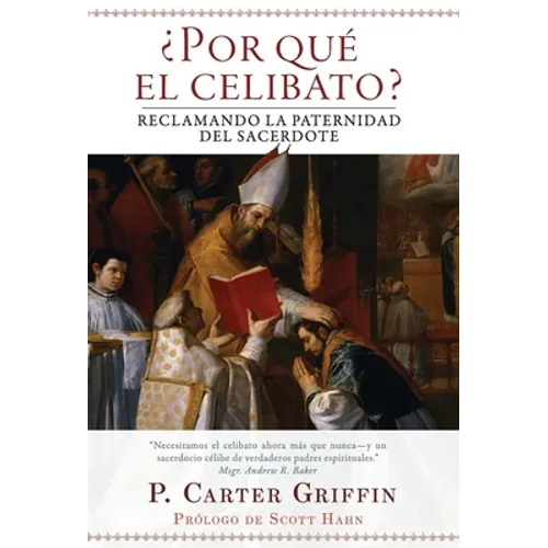 ¿Por qué el celibato?: Reclamando la paternidad del sacerdote - Hardcover