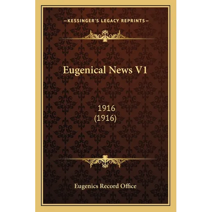 Eugenical News V1: 1916 (1916) - Paperback