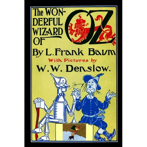 The Wonderful Wizard of Oz: (Facsimile of 1900 Edition With 148 Original Color Illustrations) - Paperback
