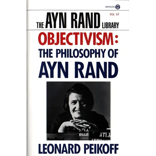 Objectivism: The Philosophy of Ayn Rand - Paperback