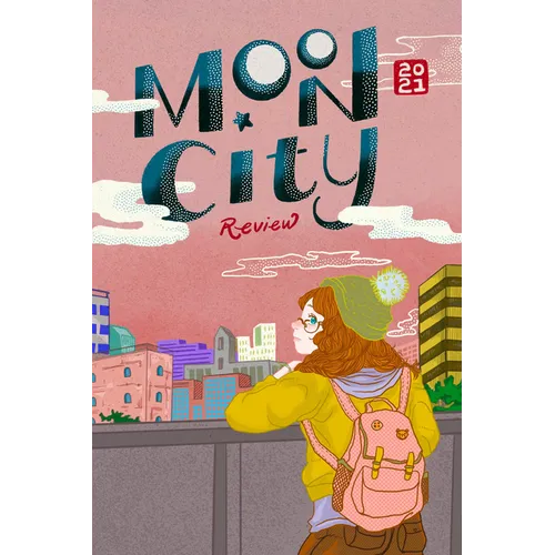 Moon City Review 2021: A Literary Anthology - Paperback