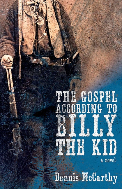 The Gospel According to Billy the Kid - Paperback