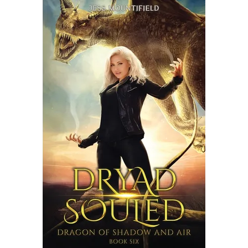 Dryad Souled: Dragon of Shadow and Air Book 6 - Paperback