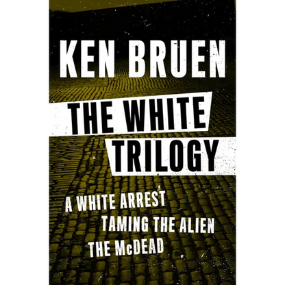 The White Trilogy: A White Arrest, Taming the Alien, and The McDead - Paperback