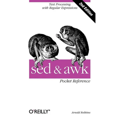 sed and awk Pocket Reference: Text Processing with Regular Expressions - Paperback