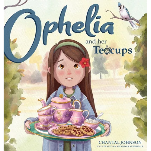 Ophelia and Her Teacups - Hardcover