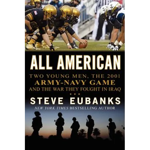 All American: Two Young Men, the 2001 Army-Navy Game and the War They Fought in Iraq - Paperback
