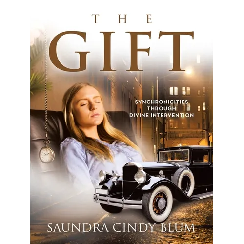 The Gift: Synchronicities Through Divine Intervention - Paperback