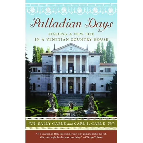 Palladian Days: Finding a New Life in a Venetian Country House - Paperback