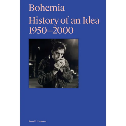 Bohemia: History of an Idea 1950-2000 - Hardcover