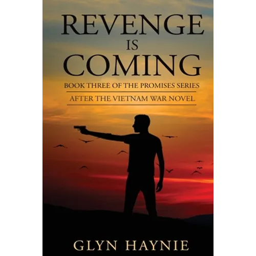 Revenge Is Coming: After The Vietnam War Novel - Paperback