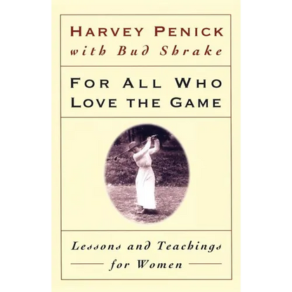 For All Who Love the Game: Lessons and Teachings for Women - Paperback