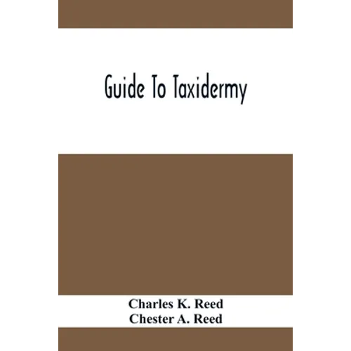 Guide To Taxidermy - Paperback