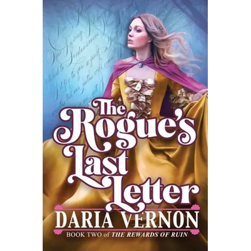 The Rogue's Last Letter: Book Two of The Rewards of Ruin - Paperback