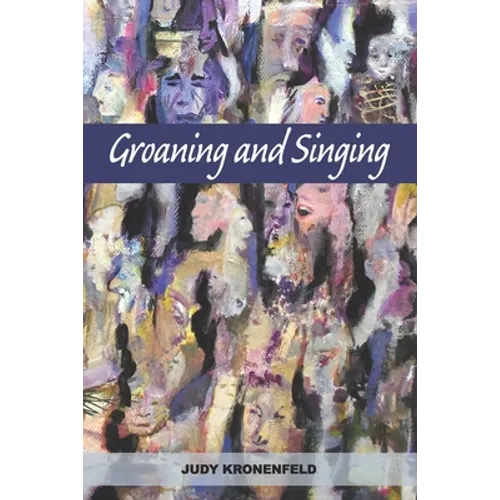 Groaning and Singing - Paperback