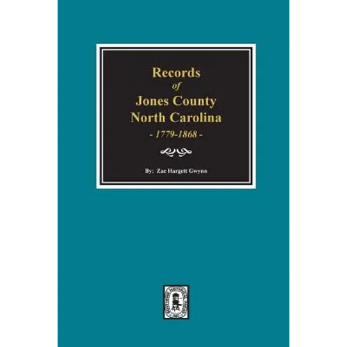Records of Jones County, North Carolina 1779-1868 - Paperback